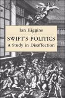 Swift's politics a study in disaffection /