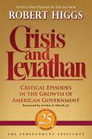 Crisis and leviathan critical episodes in the growth of American government /