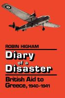 Diary of a disaster : British aid to Greece, 1940-1941 /
