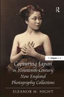 Capturing Japan in nineteenth-century New England photography collections /