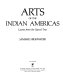 Arts of the Indian Americas : leaves from the sacred tree /