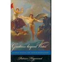 Goodness beyond virtue : Jacobins during the French Revolution /