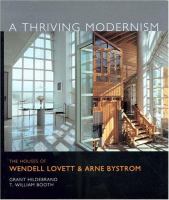 A thriving modernism : the houses of Wendell Lovett and Arne Bystrom /