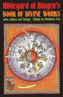Hildegard of Bingen's book of divine works with letters and songs /