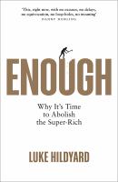 Enough : why it's time to abolish the super-rich /