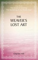 The Weaver's Lost Art.