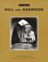 Hill and Adamson : photographs from the J. Paul Getty Museum.