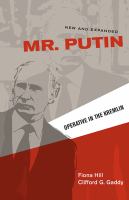 Mr. Putin : operative in the Kremlin /