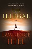 The illegal : a novel /