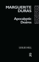 Marguerite Duras : apocalyptic desires /