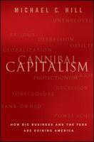 Cannibal capitalism how big business and the feds are ruining America /