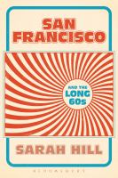 San Francisco and the long 60s /