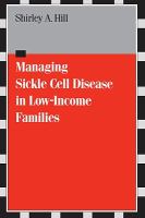 Managing Sickle Cell Disease : In Low-Income Families.