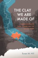 The Clay We Are Made Of : Haudenosaunee Land Tenure on the Grand River.