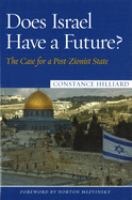 Does Israel have a future? : the case for a post-Zionist state /