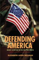 Defending America : military culture and the Cold War court-martial /