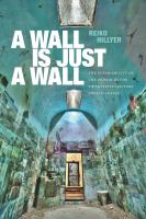 A wall is just a wall : the permeability of the prison in the twentieth-century United States /