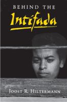 Behind the Intifada : labor and women's movements in the occupied territories /