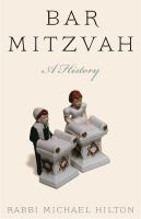 Bar Mitzvah, a History : A History.