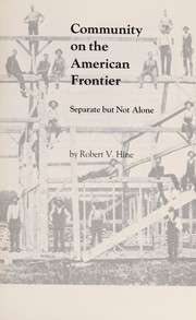 Community on the American frontier : separate but not alone /