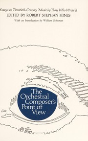 The orchestral composer's point of view; essays on twentieth-century music by those who wrote it. /