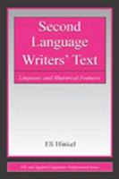 Second language writers' text linguistic and rhetorical features /