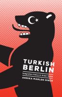 Turkish Berlin : integration policy and urban space /