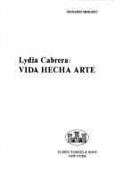Lydia Cabrera : vida hecha arte /