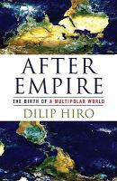 After Empire : The Birth of a Multipolar World.