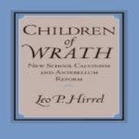 Children of wrath : New School Calvinism and antebellum reform /