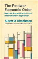 The postwar economic order : national reconstruction and international cooperation /