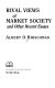 Rival views of market society and other recent essays /