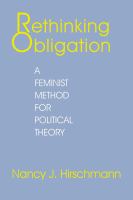 Rethinking obligation : a feminist method for political theory /