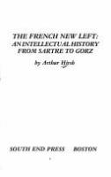 The French new left : an intellectual history from Sartre to Gorz /