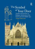 The symbol at your door : number and geometry in religious architecture of the Greek and Latin Middle Ages /