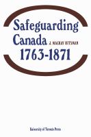 Safeguarding Canada 1763-1871.