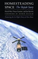 Homesteading space : the Skylab story /