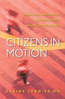 Citizens in motion emigration, immigration, and re-migration across China's borders /