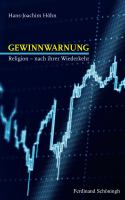 Gewinnwarnung Religion - nach ihrer Wiederkehr /