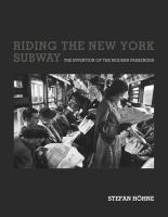 Riding the New York subway the invention of the modern passenger /