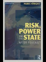 Risk, power, and the state after Foucault