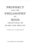Prophecy and the philosophy of mind : traditions of Blake and Shelley /
