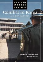 Conflict in Korea : an encyclopedia /