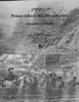 Prince Albert, his life and work /