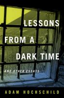 Lessons from a dark time and other essays /