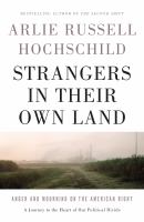 Strangers in their own land anger and mourning on the American right /