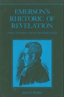 Emerson's rhetoric of revelation : Nature, the reader, and the apocalypse within /