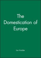 The domestication of Europe : structure and contingency in neolithic societies /