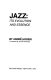 Jazz, its evolution and essence /