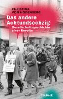 Das andere Achtundsechzig : Gesellschaftsgeschichte einer Revolte /